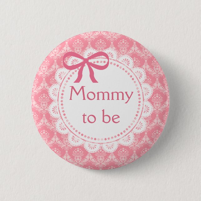 Mommy to be Pink Lace Baby Shower button (Front)