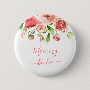 Mommy To Be Pink Rose Floral Greenery New Mother Button