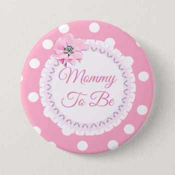 Mommy To Be Pink White Polka Dot Flower Button by Magical_Maddness at Zazzle