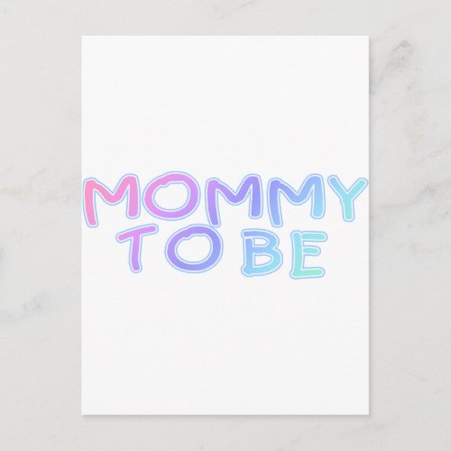 Mommy To Be Postcard