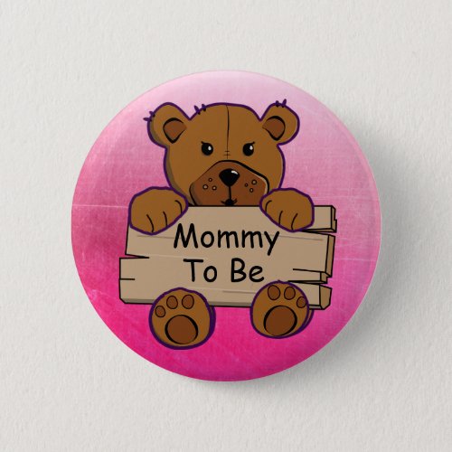 Mommy To Be Teddy Bear Baby Shower Button