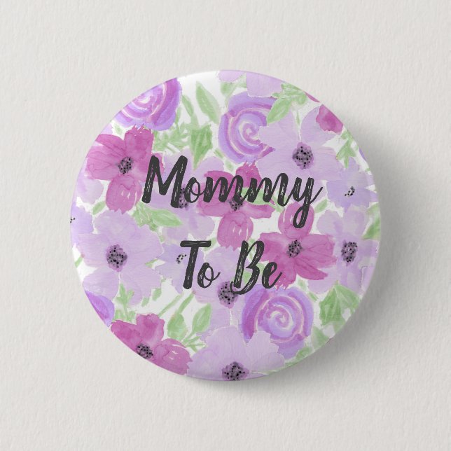 Mommy to Be Watercolor Floral Baby Shower Button (Front)