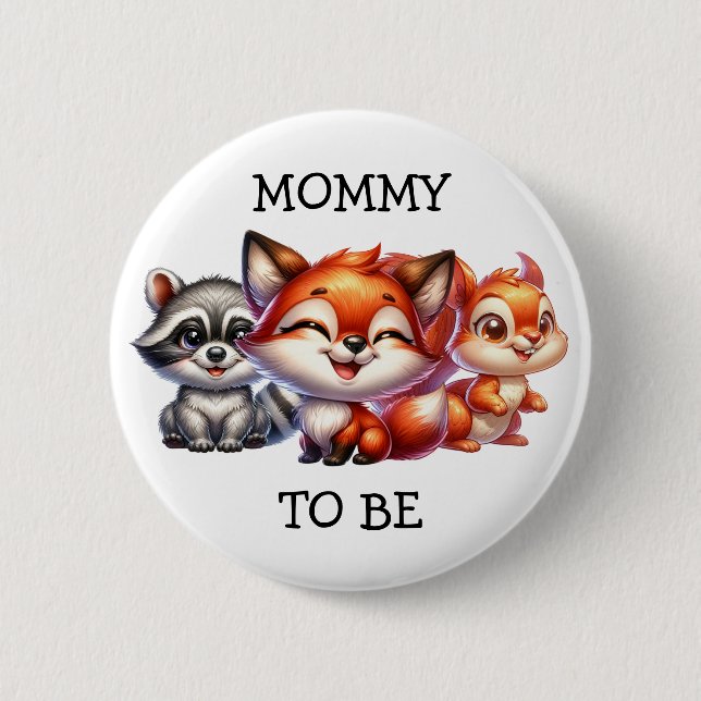 Mommy To Be | Woodland Creatures Baby Shower Button (Front)