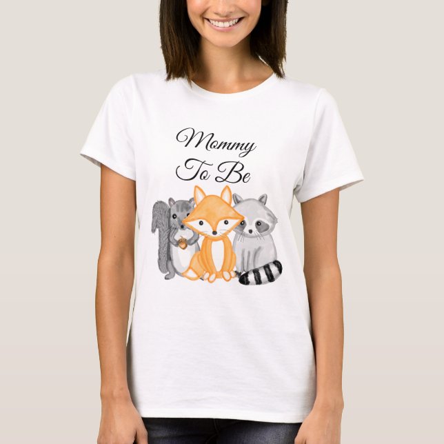 Mommy to be Woodland Creatures   T-Shirt (Front)