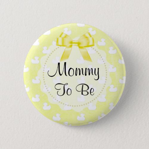 Mommy to be Yellow Bow and baby Ducks Button