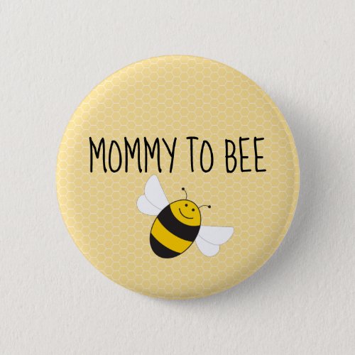 Mommy to bee button for baby shower (mom to be)