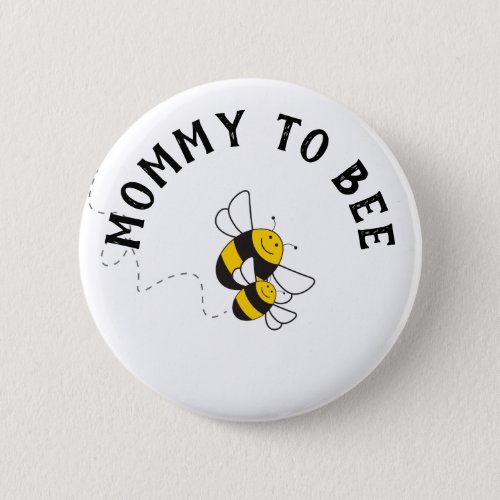 Mommy to bee button for bumblebee baby shower