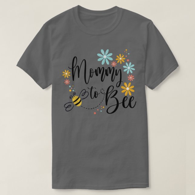 Mommy To Bee, Cute Pregnancy Announcement For Momm T-Shirt (Design Front)
