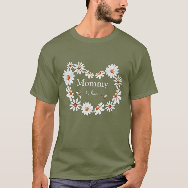 Mommy To Bee Daisy & Bumble Bee Baby Shower   T-Shirt (Front)
