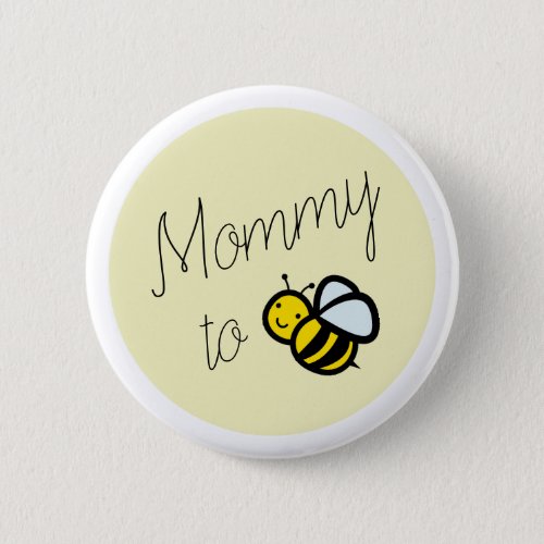 Mommy to Bee Mom Baby Shower Yellow Button