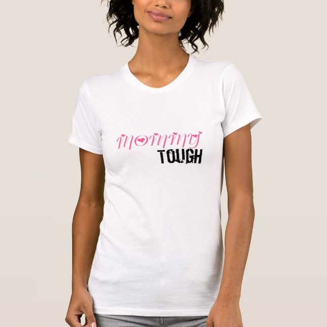 mommy tough 3 shirts design (Front)
