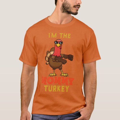 Mommy Turkey Matching Family Group Thanksgiving Gi T_Shirt