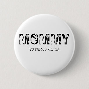 Mommy Unique Mom Mother's Day Kids Names Button