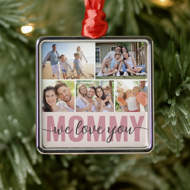Mommy We Love You Photo Collage  Metal Ornament (Tree)