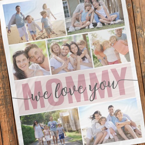 Mommy We Love You Photo Collage Mothers Day Fleece Blanket