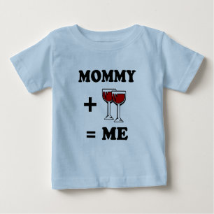 Mommy + Wine = Me baby t-shirt