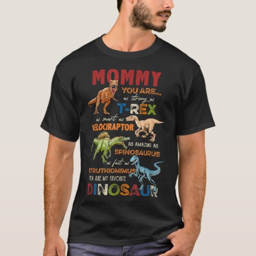 Mommy You Are My Favorite Dinosaur Mothers Day T_Shirt