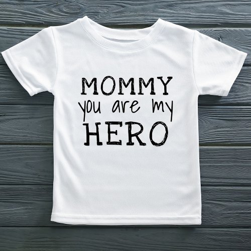 Mommy you are my Hero Simple BW Typography  Baby T_Shirt