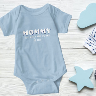 Mommy you mean World to me Quote Baby Boy Baby Bodysuit