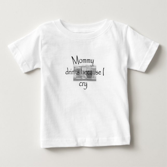 MommyDrinks Baby T-Shirt (Front)