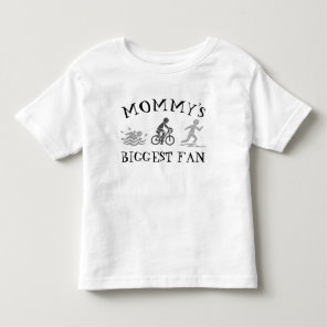 Mommy's Biggest Fan Swim Bike Run Triathlete Race Toddler T-shirt