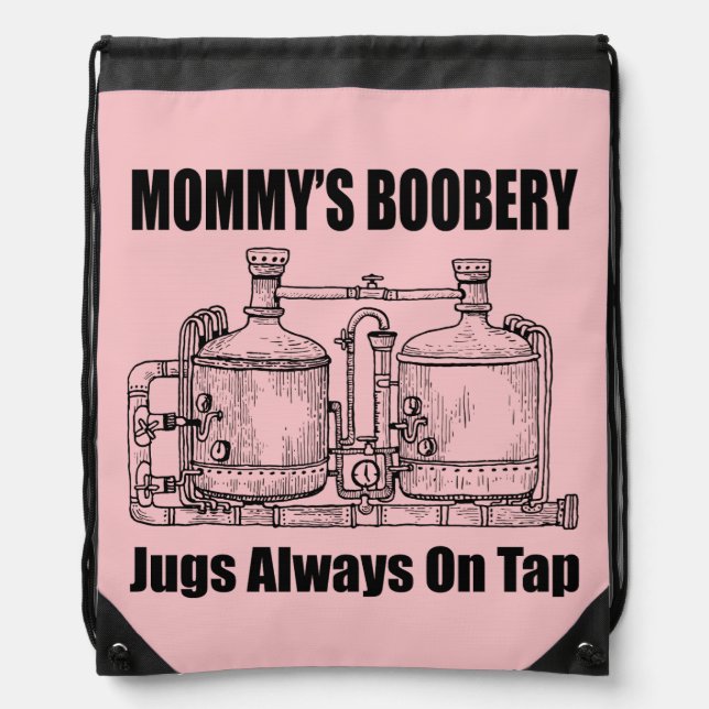 Mommy's Boobery Jugs Always On Tap Drawstring Bag (Front)