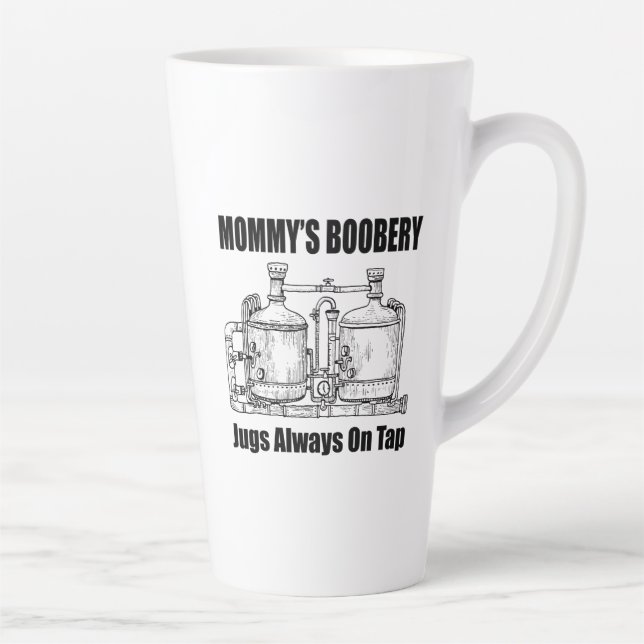 Mommy's Boobery Jugs Always On Tap Latte Mug (Right)