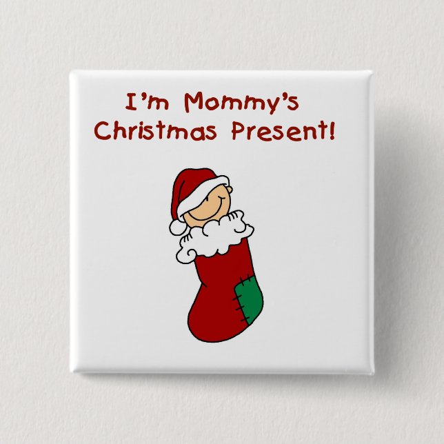 Mommy's Christmas Present T-shirts and Gifts Button (Front)
