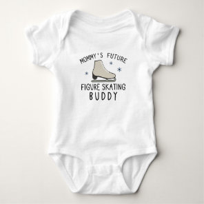 Mommy's Future Figure Skating Buddy Ice Skater Baby Bodysuit