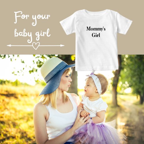 Mommys Girl Matching Mommy and Me Baby T_Shirt