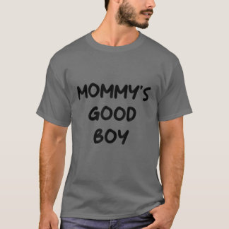 Mommy's Good Boy Quote T-Shirt