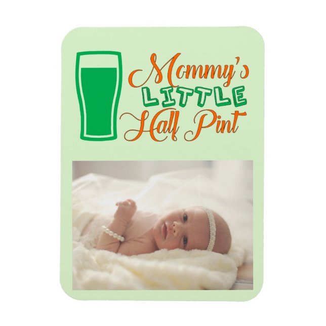 Mommy's Half Pint St. Patrick's Day Photo Magnet (Vertical)