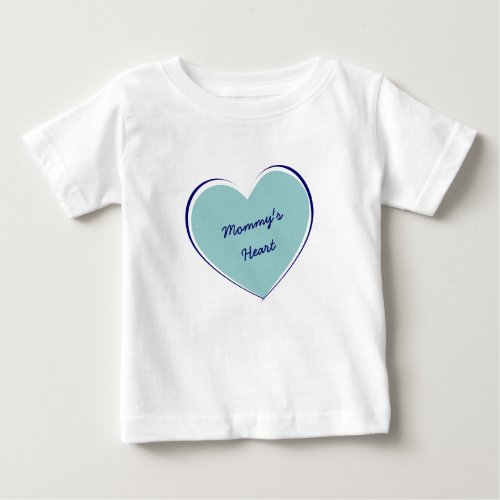 Mommys Heart Quote Teal Heart Personalized Baby T_Shirt