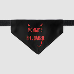 Mommys Hell Raiser Bad Boy  Pet Bandana Collar