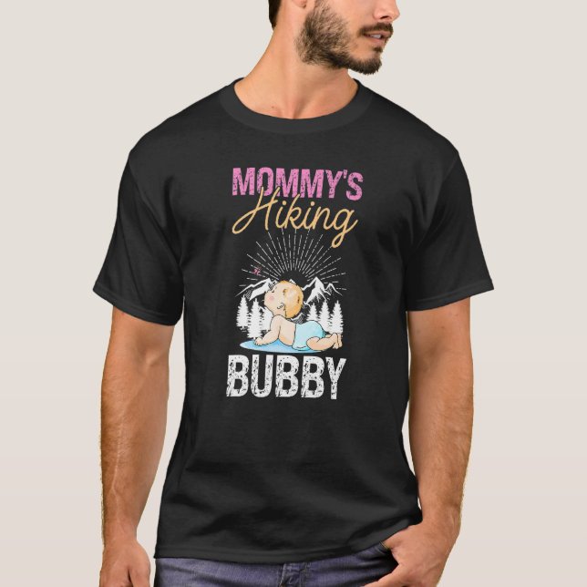 Mommy's Hiking Bubby Newborn Children Baby T-Shirt (Front)
