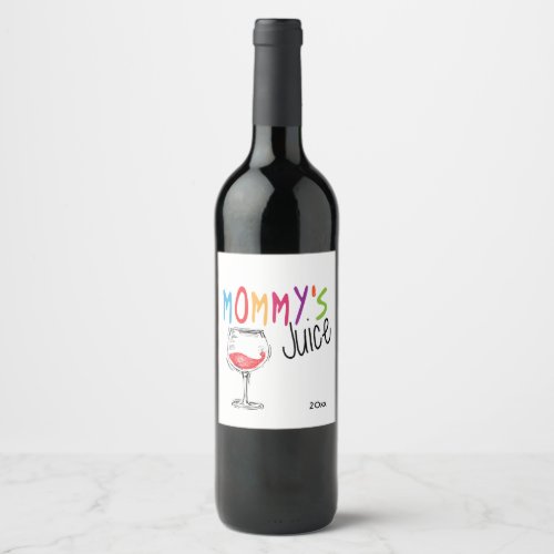 Mommys Juice Funny Wine Label