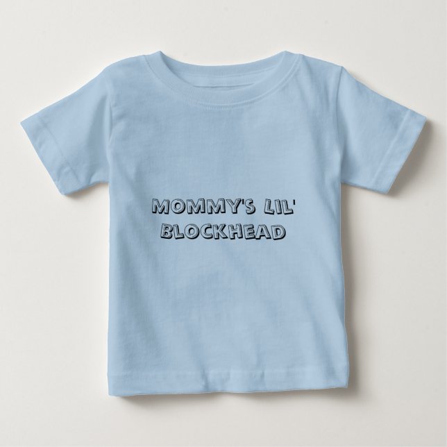 Mommy's Lil' Blockhead Baby T-Shirt (Front)