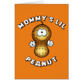 Mommy's Lil Peanut (Front)