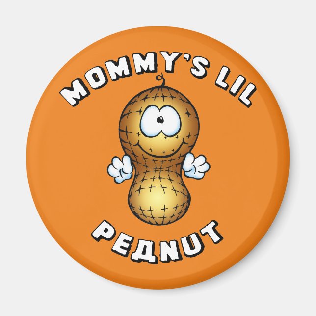 Mommy's Lil Peanut Magnet (Front)