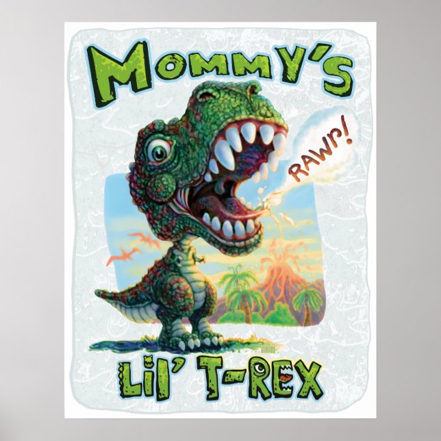 Mommy's Lil' T Rex Poster (Front)