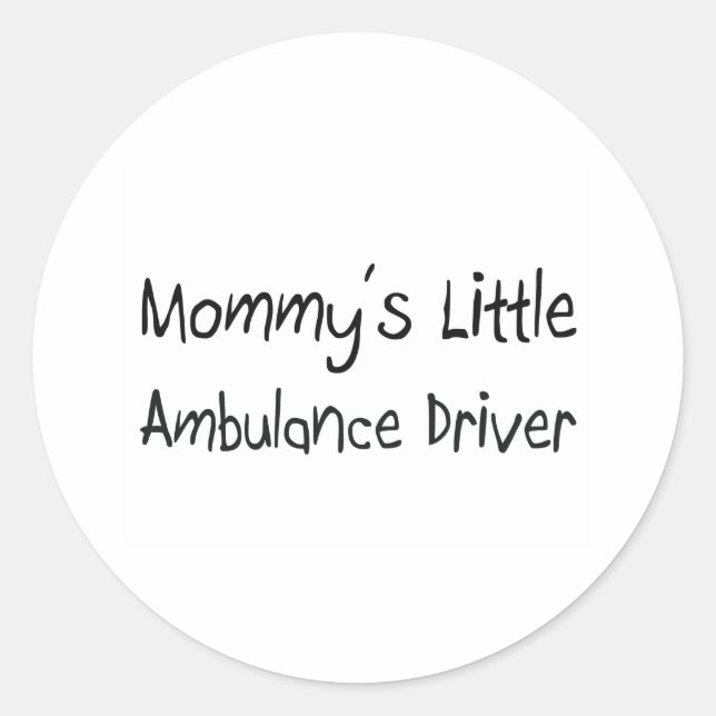 Mommy's Little Ambulance Driver Classic Round Sticker (Front)