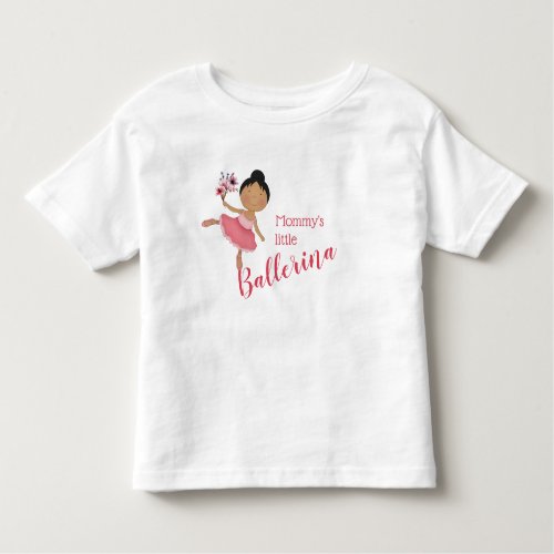 Mommys Little Ballerina  Black Hair Toddler T_shirt
