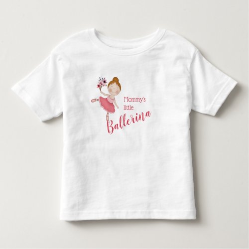 Mommys Little Ballerina  Brown Hair Toddler T_shirt
