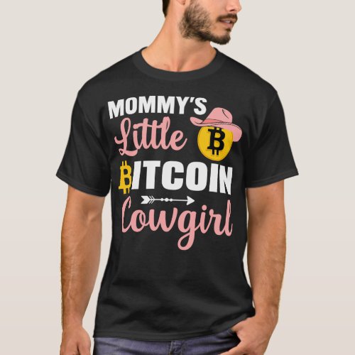 Mommys Little Bitcoin Cowgirl Funny Bitcoin Crypto T_Shirt