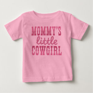 Mommy's Little Cowgirl Baby T-Shirt