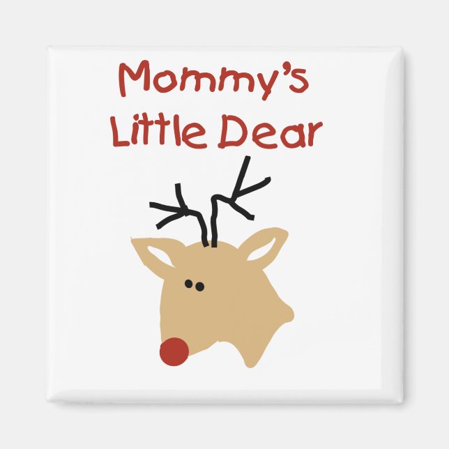 Mommy's Little Dear Tshirts and Gifts Magnet (Front)