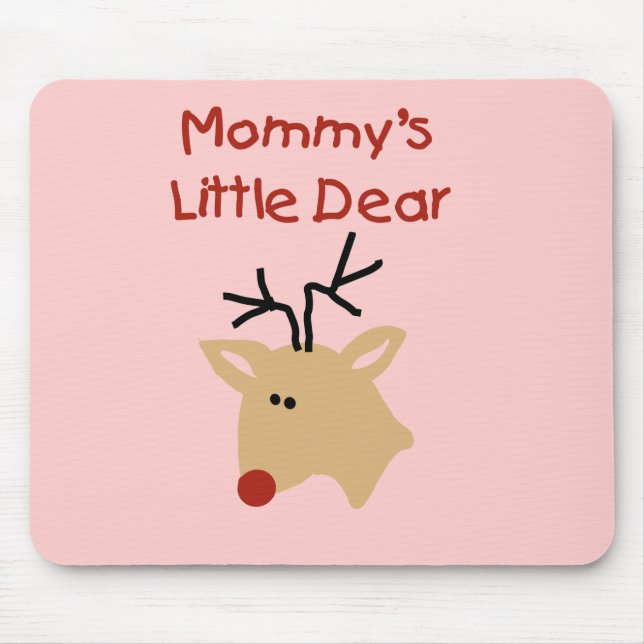 Mommy's Little Dear Tshirts and Gifts Mouse Pad (Front)