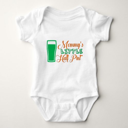Mommys Little Half Pint St Patricks Day Baby Bodysuit