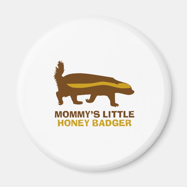 Mommy's Little Honey Badger Magnet (Front)