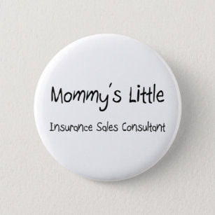 Mommys Little Insurance Sales Consultant Pinback Button